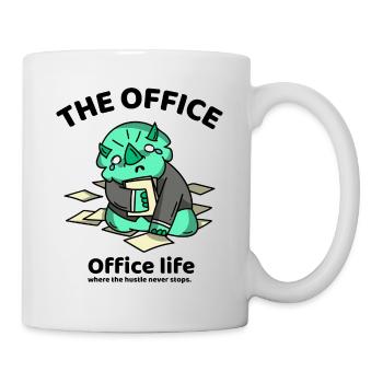 Office life, where the hustle never stops - Tasse - Weiß - Rechts
