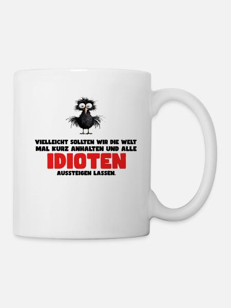 Lustiges Vogel Design mit Spruch - Tasse - Weiß