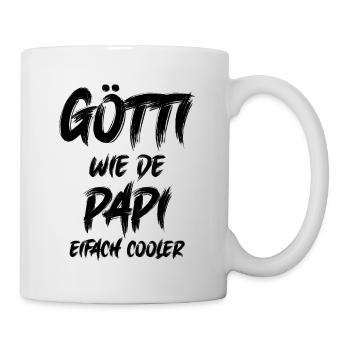 Götti wie de Papi bescht Götti Patenonkel Schweiz - Tasse - Weiß - Rechts