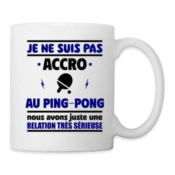 Je ne suis pas accro au ping pong - Mug blanc - blanc - Droite
