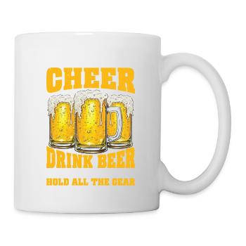 Here To Cheer Drink Beer And Hold All The Gear - Tasse - Weiß - Rechts