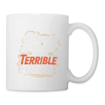 Please Be Patient I'm A Terrible Person 4 - Tasse - Weiß - Rechts