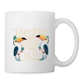 Toucans Are Better Than One 6 - Tasse - Weiß - Rechts