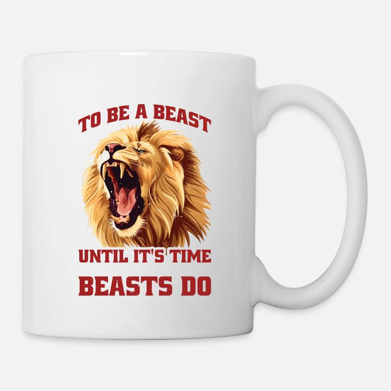 Everyone Wants To Be A Beast 2 - Tasse - Weiß