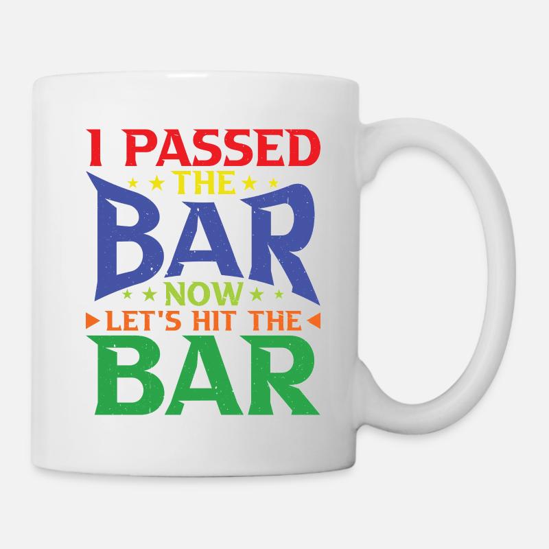 I Passed The Bar Now Let's Hit The Bar 5 - Tasse - Weiß