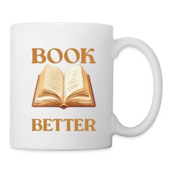 The Book Is Always Better 2 - Tasse - Weiß - Rechts