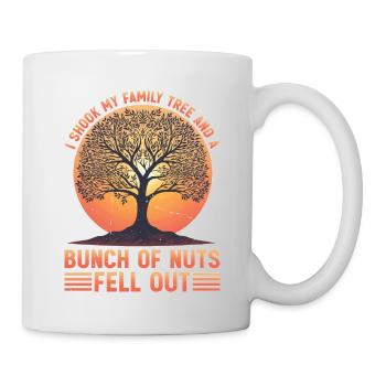 I Shook My Family Tree And Nuts Fell Out - Tasse - Weiß - Rechts