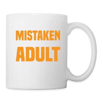I'm Often Mistaken For An Adult Because Of My Age3 - Tasse - Weiß - Rechts