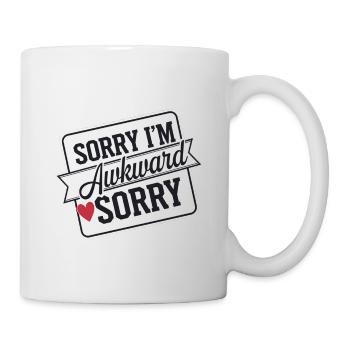 Sorry I'm Awkward Sorry 20 - Tasse - Weiß - Rechts
