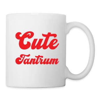 Feeling Cute, Might Throw A Tantrum Later, Idk 61 - Tasse - Weiß - Rechts