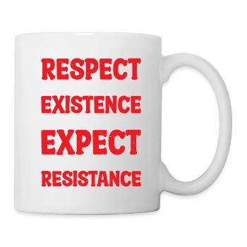 Respect My Existence Or Expect My Resistance 33 - Tasse - Weiß - Rechts