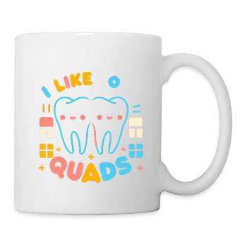 I Like Your Quads 13 - Tasse - Weiß - Rechts