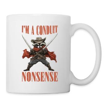 I'm A Conduit For Nonsense 2 - Tasse - Weiß - Rechts