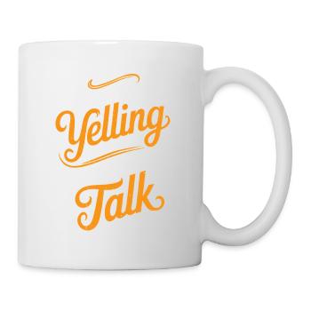 I'm Not Yelling This Is How I Talk 19 - Tasse - Weiß - Rechts