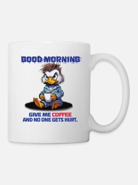 Good Morning – Give Me Coffee and No One Gets Hurt - Mug - white