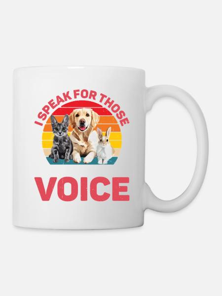 I Speak For Those Who Have No Voice - Tasse - Weiß