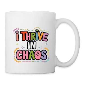 I Thrive In Chaos 13 - Tasse - Weiß - Rechts