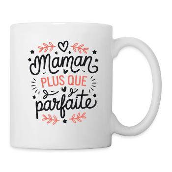 Maman plus que Parfaite - Mug blanc - blanc - Droite