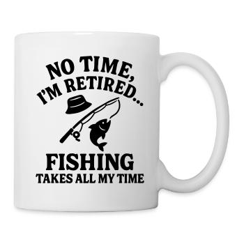 Pas de temps que je sois à la retraite Appels de pêche - Mug blanc - blanc - Droite