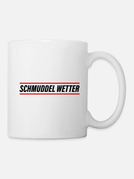 Schmuddel Wetter - Tasse - Weiß