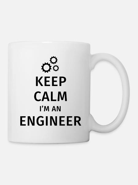 Keep Calm I'm an Engineer - Tasse - Weiß