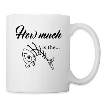how much is the fish - 2017 - Tasse - Weiß - Rechts