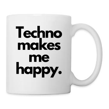 Techno makes me happy - Tasse - Weiß - Rechts