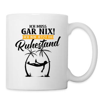 Ruhestand Pensionierung Rentner Spruch Geschenk - Tasse - Weiß - Rechts