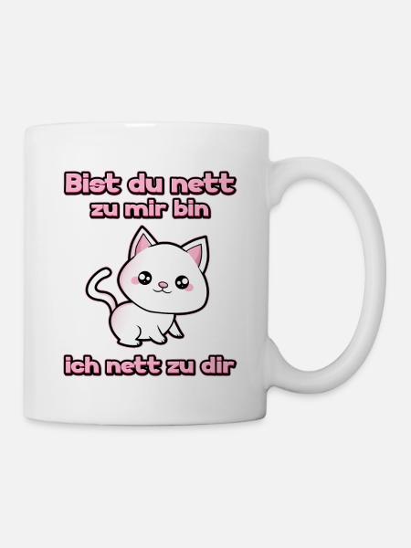 Bist du nett zu mir bin ich nett zu dir - Tasse - Weiß