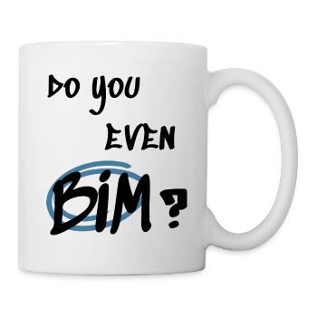 do you even BIM? | Building Information Modeling - Mug - white - Right