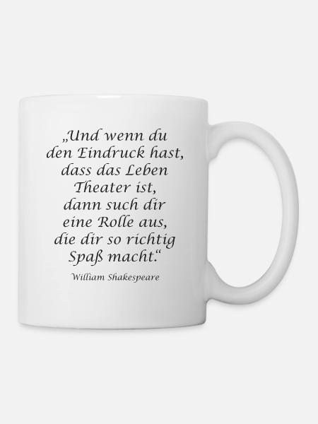 Zitat William Shakespeare - Theater Spaß 1 - Tasse - Weiß