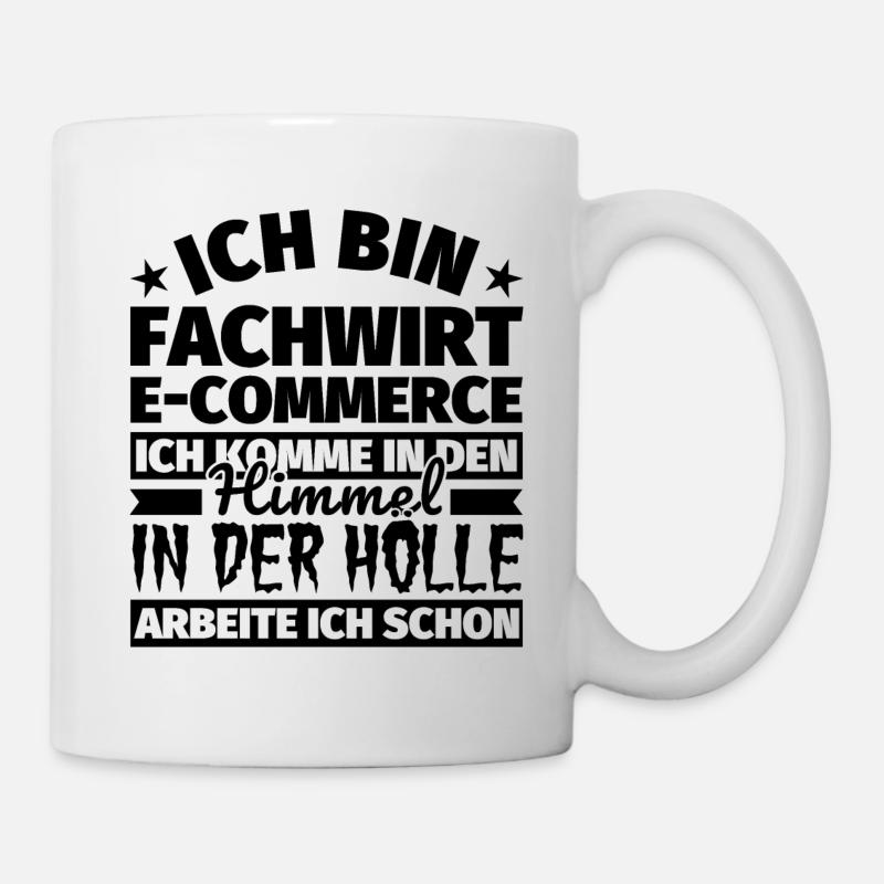 Fachwirt E-Commerce Geschenk lustig Himmel Hölle - Tasse - Weiß