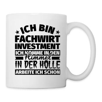 Fachwirt Investment Geschenk lustig Himmel Hölle - Tasse - Weiß - Rechts