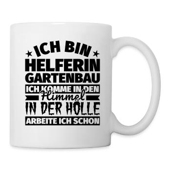 Helferin Gartenbau Geschenk lustig Himmel Hölle - Tasse - Weiß - Rechts
