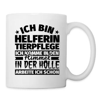 Helferin Tierpflege Geschenk lustig Himmel Hölle - Tasse - Weiß - Rechts