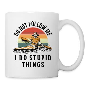 Do Not Follow Me I Do Stupid Things Rowing Canoe K - Tasse - Weiß - Rechts
