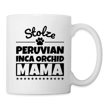 Stolze Peruvian Inca Orchid Mama - Tasse - Weiß - Rechts