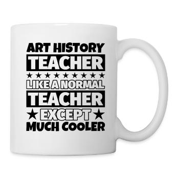 Geschenk für Kunstgeschichtslehrer - Tasse - Weiß - Rechts