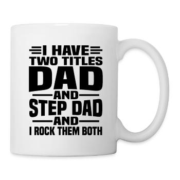 I have two titles, my father and my father-in-law - Mug - white - Right