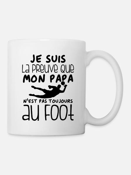 Preuve que papa n'est pas toujours au Foot - Mug blanc - blanc