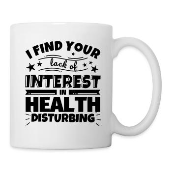 Gesundheit lustiges Geschenk - Tasse - Weiß - Rechts