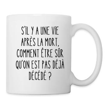 vie après la mort - Mug blanc - blanc - Droite