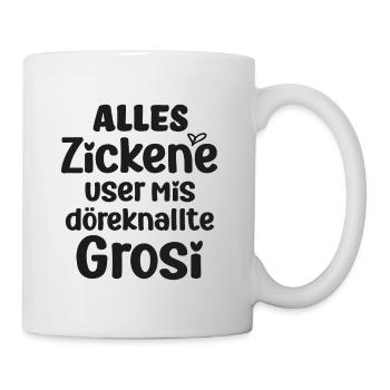 Alles Zickene user mis döreknallte Grosi Schweiz - Tasse - Weiß - Rechts