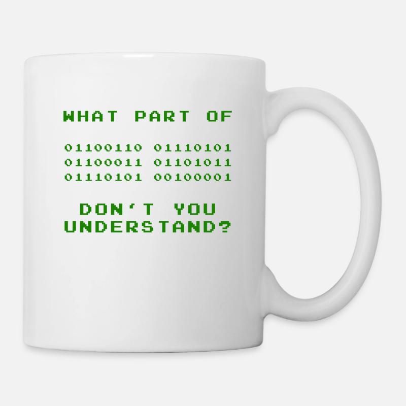 WHAT PART DON'T YOU UNDERSTAND? - Tasse - Weiß