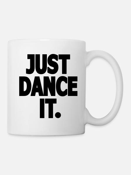 JUST DANCE IT. - Dance Shirt - Mug - white