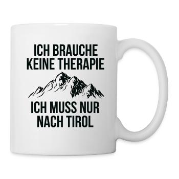 Tirol Urlaub Spruch - Tiroler Berge Wander Urlaub - Tasse - Weiß - Rechts