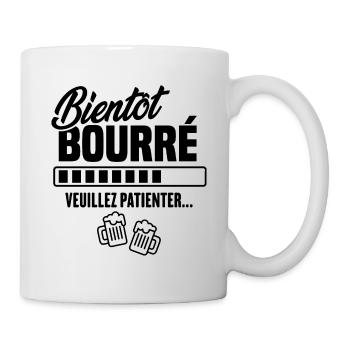 Bientôt bourré veuillez patienter - Mug blanc - blanc - Droite