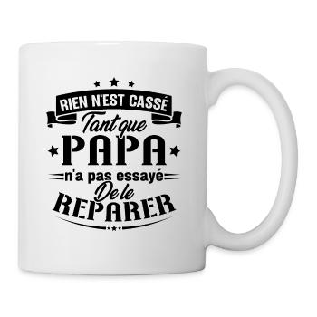 Rien n'est cassé tant que papa le réparer cadeau - Mug blanc - blanc - Droite
