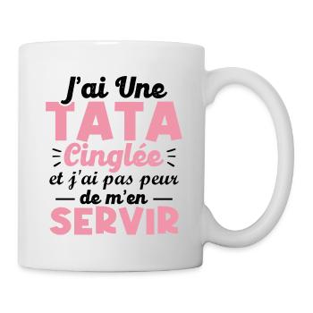 J ai une tata cinglée - Mug blanc - blanc - Droite