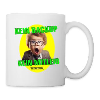 Kein Backup kein Mitleid KI Kind - Tasse - Weiß - Rechts